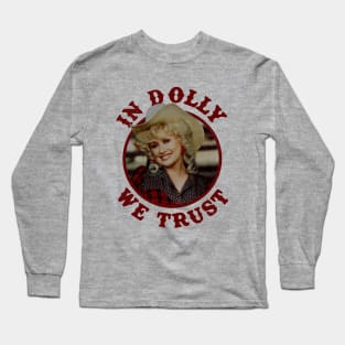 In Dolly We Trust 1984 Long Sleeve T-Shirt